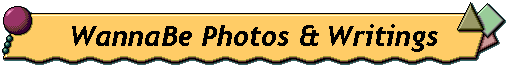 WannaBe Photos & Writings